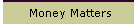 Money Matters